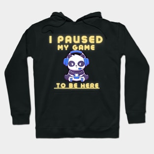 I Paused My Game for Men, Video Hoodie